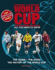 World Cup 2010 South Africa: The Teams the Players the Venues