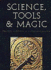 Science, Tools and Magic (Nasser D. Khalili Collection)