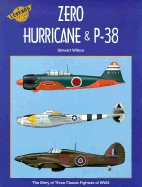 Legends of the Air: Zero, Hurricane and P-38 - The Story of Three Classic Fighters of WWII v.4