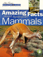 Amazing Facts About Australian Mammals (Steve Parish Discover & Learn About Australia, 2)
