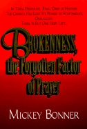 Brokenness, the Forgotten Factor of Prayer