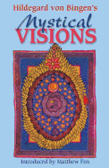 Hildegard Von Bingen's Mystical Visions: Translated from 
