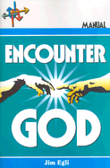 Encounter God Participant's Manual