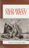 Old West/New West: Quo Vadis?