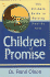 Children of Promise: The Parent's Ultimate Guide to Healthy, Happy, and Inspired Children