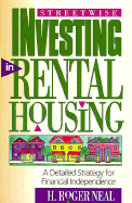Streetwise Investing in Rental Housing: A Detailed Strategy for Financial Independence