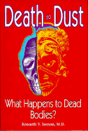Death to Dust: What Happens to Dead Bodies