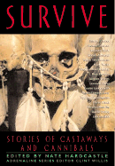 Survive: Stories of Castaways and Cannibals