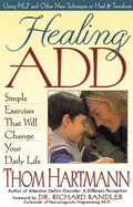 Healing ADD: Simple Exercises That Will Change Your Daily Life