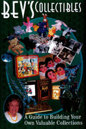 Bev's Collectibles: A Guide to Building Your Own Valuable Collections