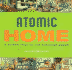 Atomic Home: A Guided Tour of the American Dream
