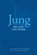 Jung His Life and Work (P)