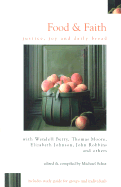 Food & Faith: Justice, Joy and Daily Bread