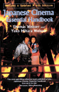 Japanese Cinema: The Essential Handbook, Featuring Japanese Cult Cinema Since 1955