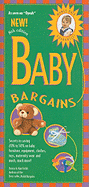 Baby Bargains: Secrets to Saving 20% to 50% on Baby Furniture, Equipment, Clothes, Toys, Maternity Wear, and Much, Much More!