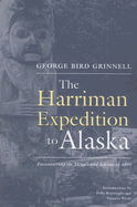 The Harriman Expedition to Alaska: Encountering the Tlingit and Eskimo in 1899