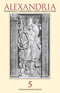 Alexandria 5: Cosmology, Philosophy, Myth, & Culture