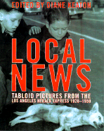 Local News: Tabloid Pictures from the Los Angeles Herald Express 1928-1959