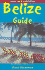 Belize Guide, 9th Edition
