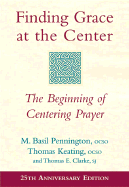 Finding Grace at the Center: The Beginning of Centering Prayer