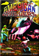 Kentucky Komodo Dragons (American Chillers, #27)