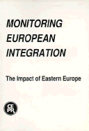 The Impact of Eastern Europe: Monitoring European Integration 1