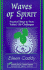 Waves of Spirit: Practical Ways to Face Today's Life Challenges