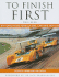 To Finish First: My Years Inside Formula One, Can-Am and Indy 500