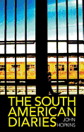 The South American Diaries