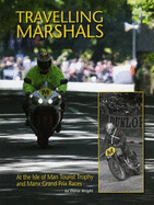 Travelling Marshals at the Isle of Man Tourist Trophy and Manx Grand Prix Races
