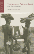 The Innocent Anthropologist: Notes from a Mud Hut