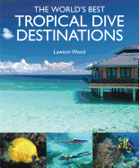 The World's Best Tropical Dives