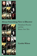 Always Something New to Discover: Menahem Pressler and the Beaux Arts Trio