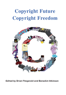 Copyright Future Copyright Freedom: Marking the 40 Year Anniversary of the Commencement of Australia's Copyright Act 1968