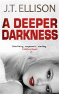 A Deeper Darkness