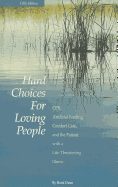 Hard Choices for Loving People: CPR, Artificial Feeding, Comfort Care, and the Patient with a Life-Threatening Illness