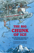 The Big Chunk of Ice: The Last Known Adventure of the Mad Scientists' Club