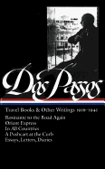Travel Books and Other Writings: Rosinate to the Road Again, Orient Express, in All Countries, a Pushcart Tothe Curb, Letters, Diaries and Essays