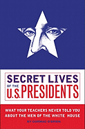 Secret Lives of the U.S. Presidents