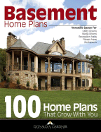 Basement Home Plans: 100 Home Plans That Grow With You