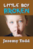 Little Boy Broken