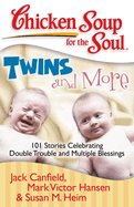 Twins and More: 101 Stories Celebrating Double Trouble and Multiple Blessings