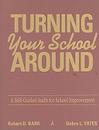 Turning Your School Around: A Self-Guided Audit for School Improvement