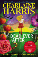 Dead Ever After: A Sookie Stackhouse Novel