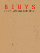 Beuys, Pourquoi Faites-Vous Des Multiples?