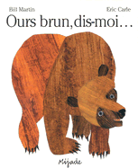 Ours Brun, Dis-Moi