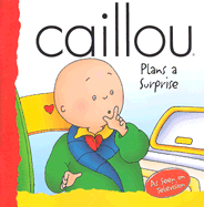 Caillou Plans a Surprise