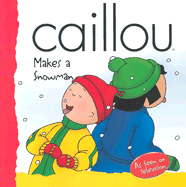 Caillou Makes a Snowman