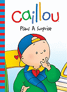 Caillou Plans a Surprise