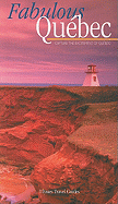 Fabulous Quebec: Capture the Excitement of Quebec!